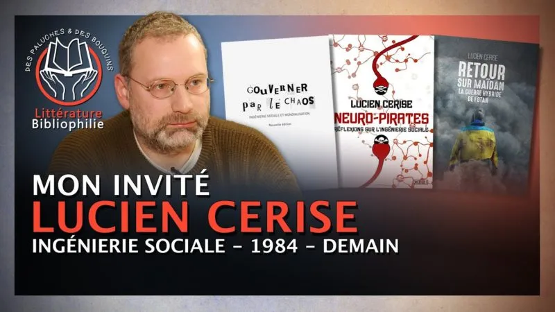 Lucien Cerise – L’ingénierie sociale