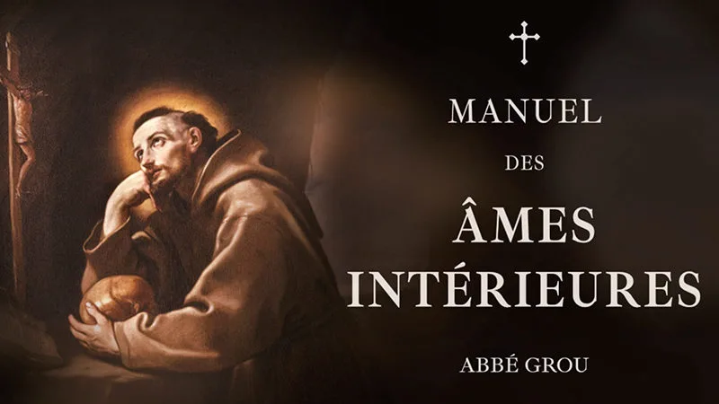 Manuel des âmes intérieures : De la vraie et solide dévotion
