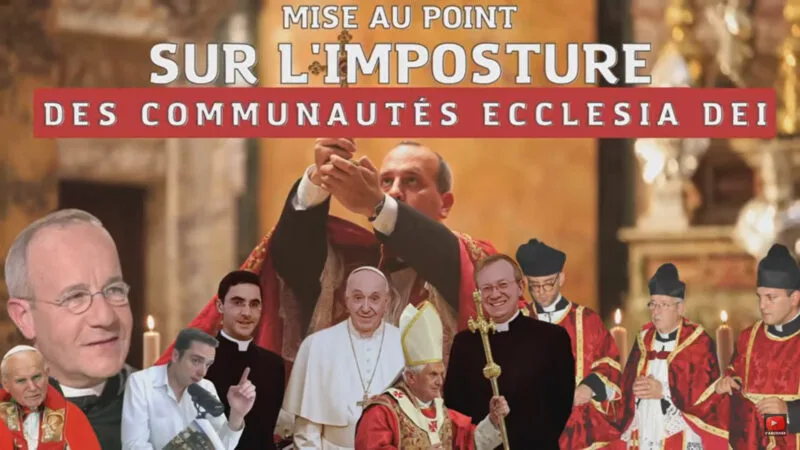 Mise au point sur l’imposture des communautés Ecclesia Dei- 🎙 Adrien Abauzit