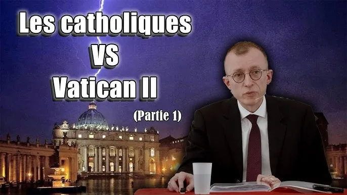 Les catholiques face à Vatican II : genèse du constat sédévacantiste (Partie 1 et 2) – Vincent Chabrol