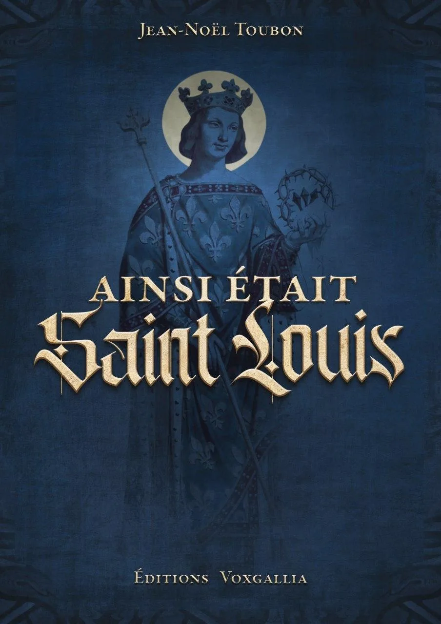 Ainsi était Saint Louis - Jean-Noël Toubon – Image 2
