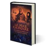 Le péril cathare - Jean-Noël TOUBON