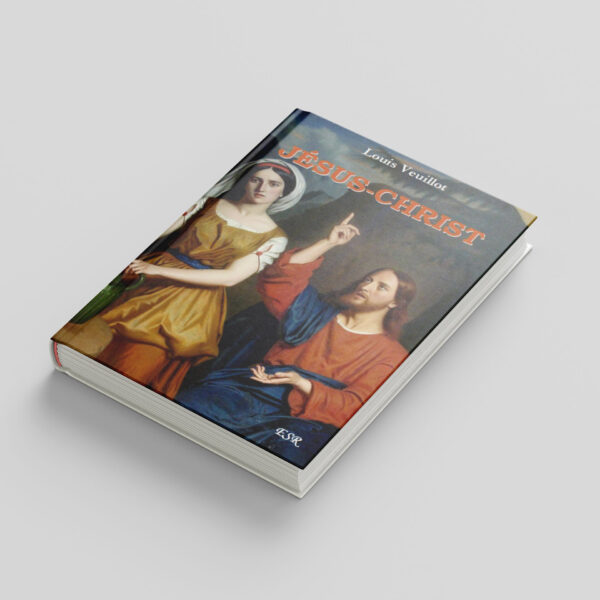 JÉSUS-CHRIST - Louis Veuillot