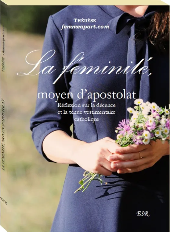 LA FÉMINITÉ MOYEN D'APOSTOLAT - Thérèse de Femme à Part – Image 2