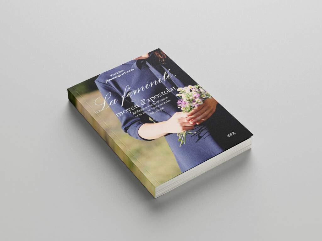 LA FÉMINITÉ MOYEN D'APOSTOLAT - Thérèse de Femme à Part