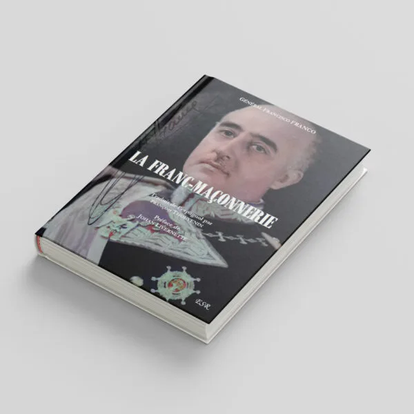 La Franc-Maçonnerie - Général Francisco Franco