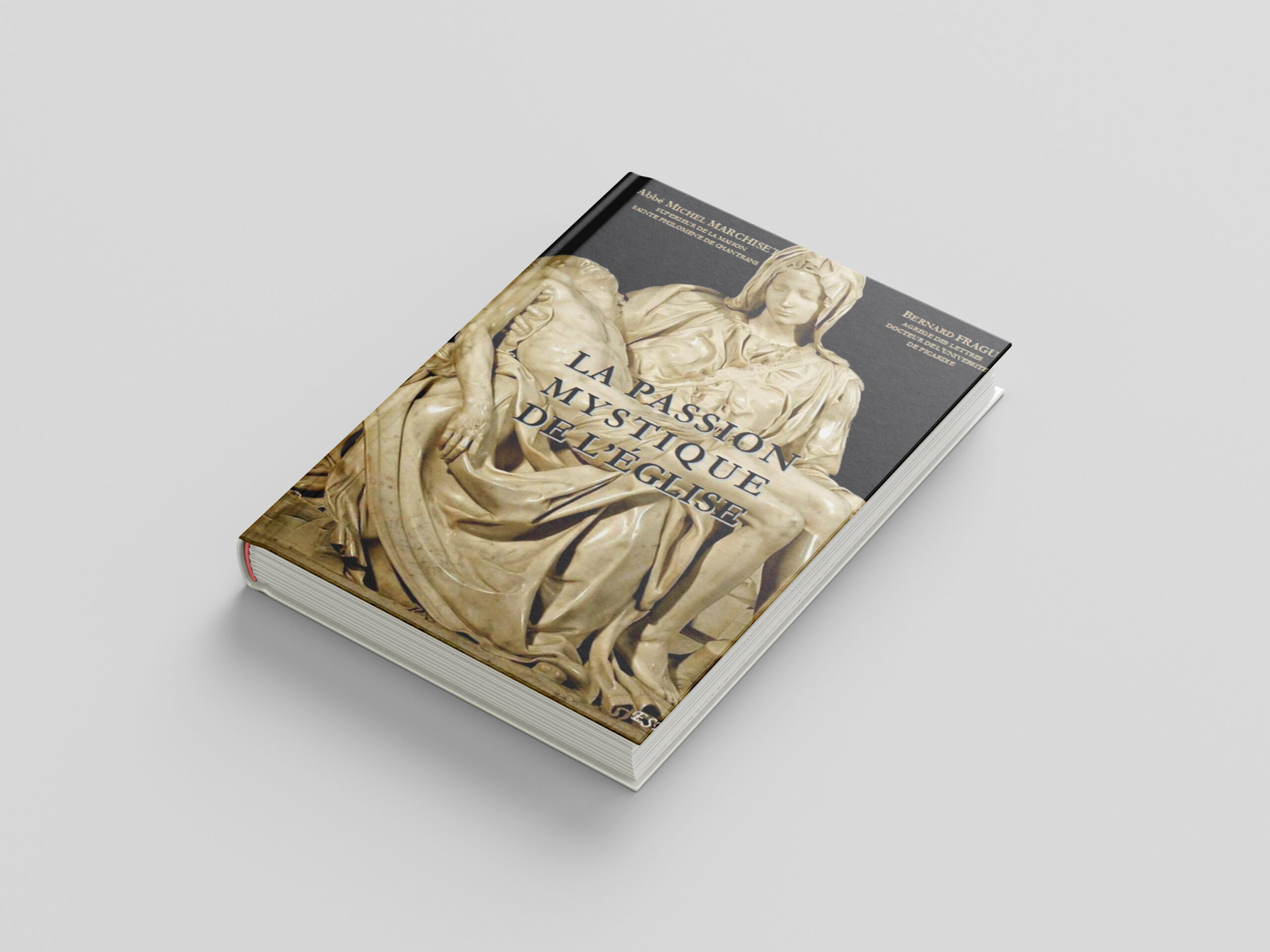 LA PASSION MYSTIQUE DE L’ÉGLISE - Abbé MARCHISET