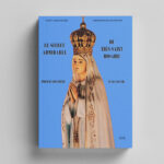 Le Secret Admirable du Très Saint Rosaire - Saint Louis-Marie Grignon de Montfort