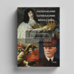 Nationalisme, Catholicisme, Révolution - R. P. Charles Maignen