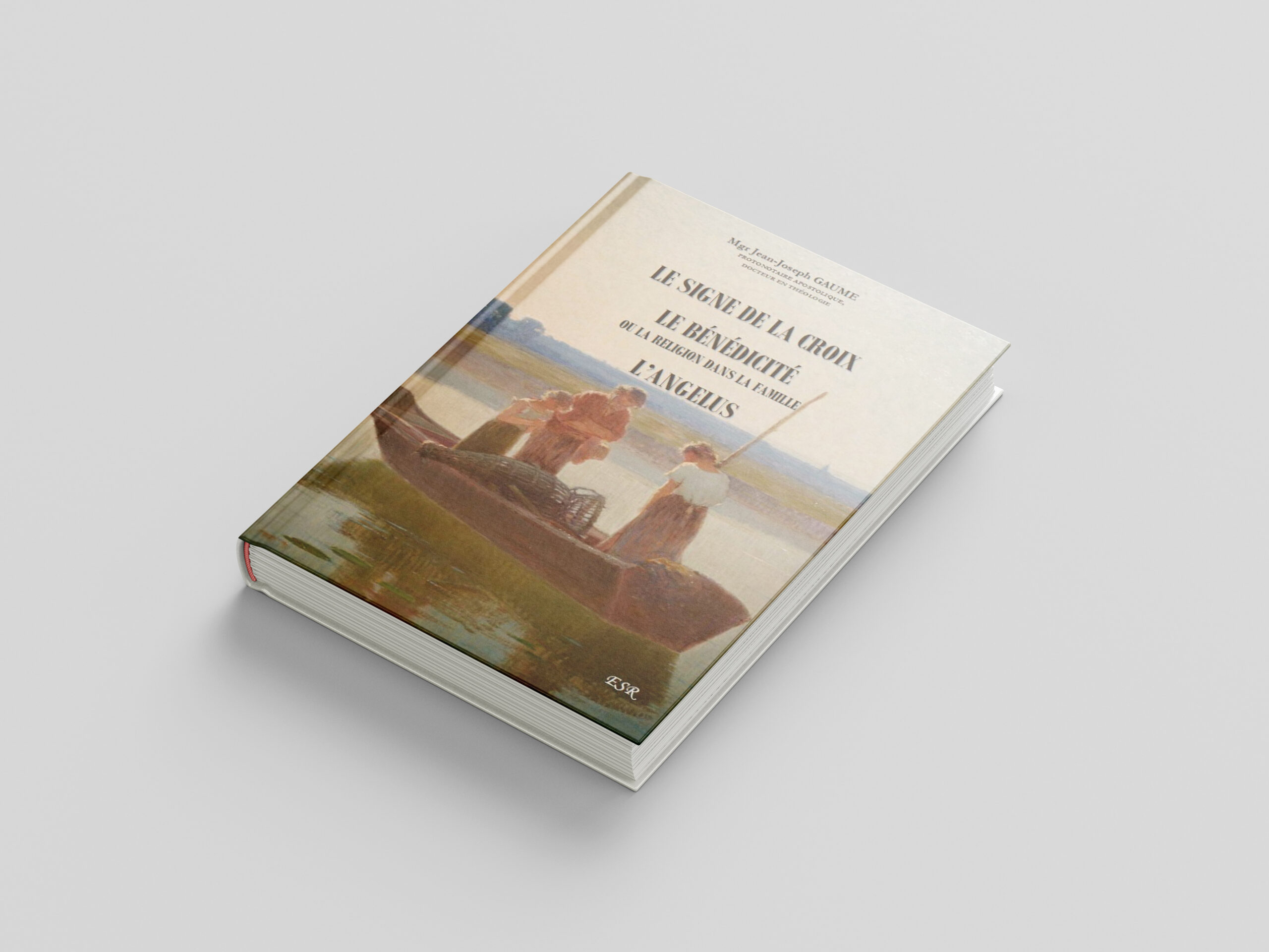 Le Signe de la croix, Le Bénédicité, L'Angélus - Mgr GAUME