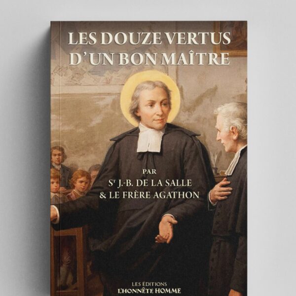 Les douze vertus d'un bon maître -Saint Jean-Baptiste de la Salle