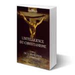 L’Intelligence du Christianisme, Tome 2 “De la Révélation à l’Apostasie”, de Alain Pascal