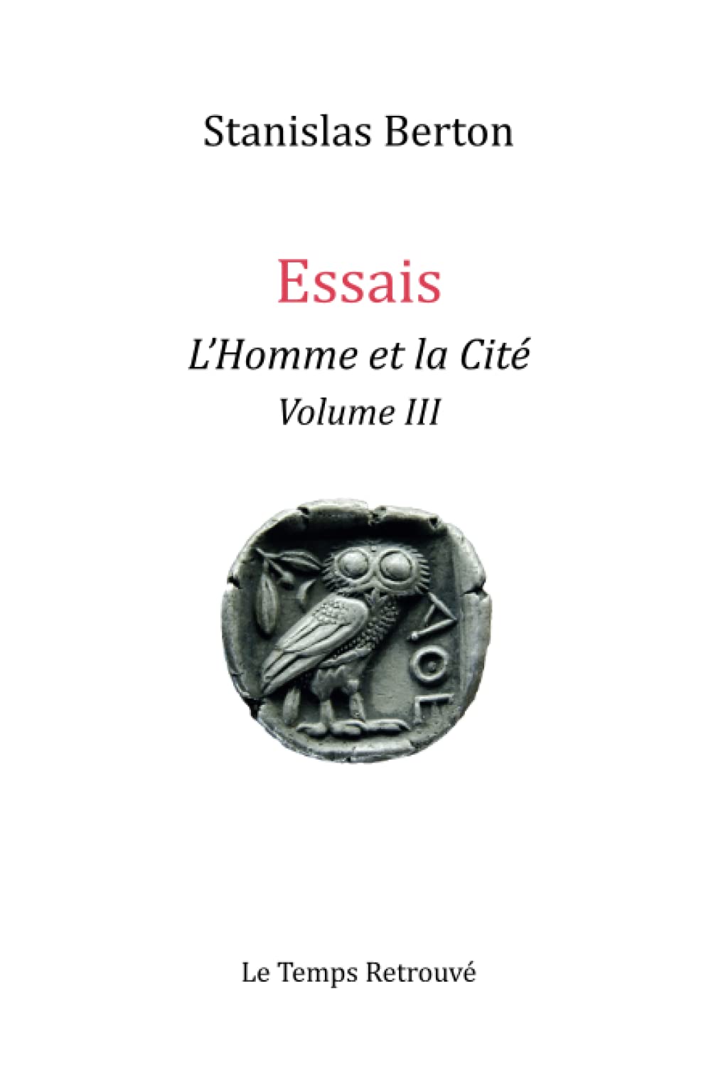 L'Homme et la Cité - Vol. III | Stanislas Berton