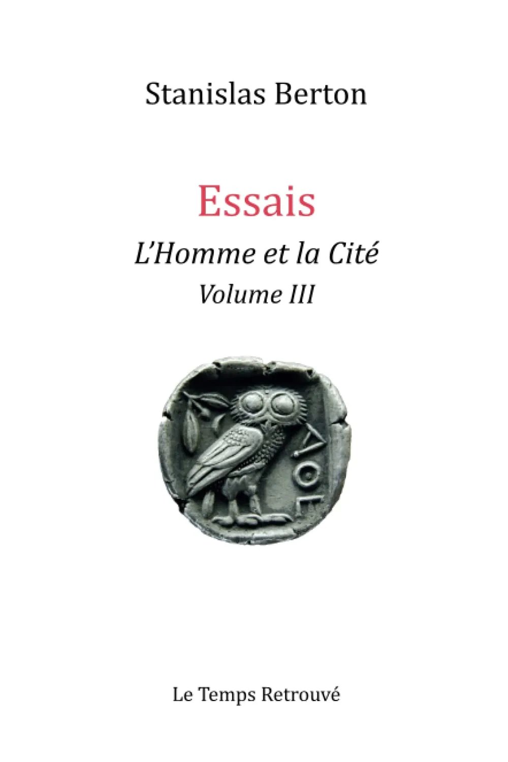 L'Homme et la Cité - Vol. III | Stanislas Berton