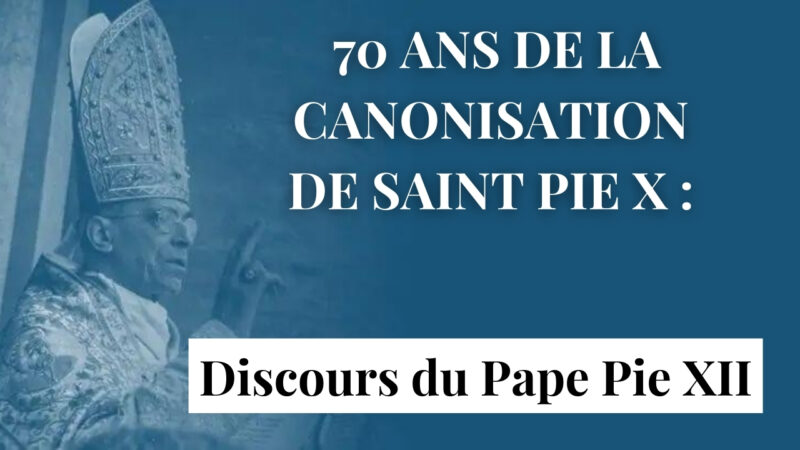 70 ans de la canonisation de saint Pie X : discours du Pape Pie XII