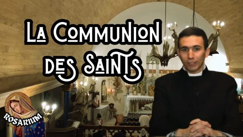 La Communion des Saints – Abbé de La Chanonie