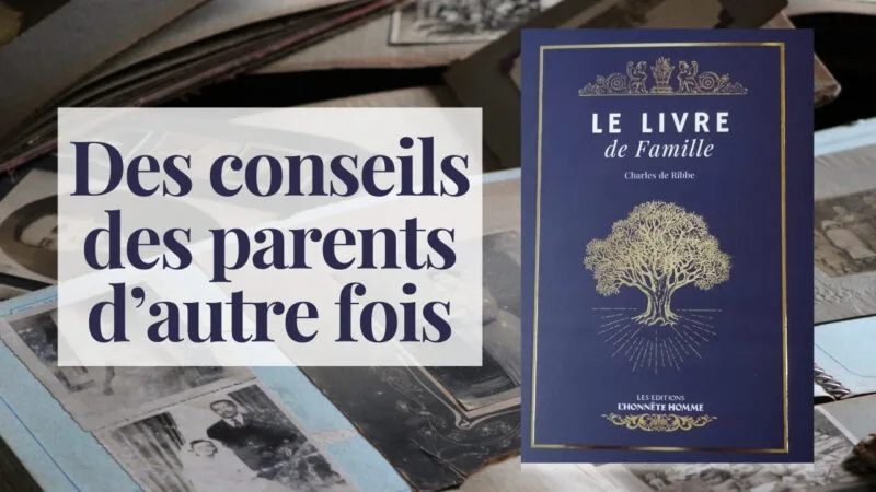 Des conseils que les parents laissaient autrefois dans leur Livre de Famille