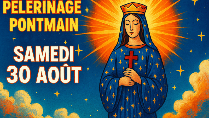 Pèlerinage samedi 30 Août à Pontmain