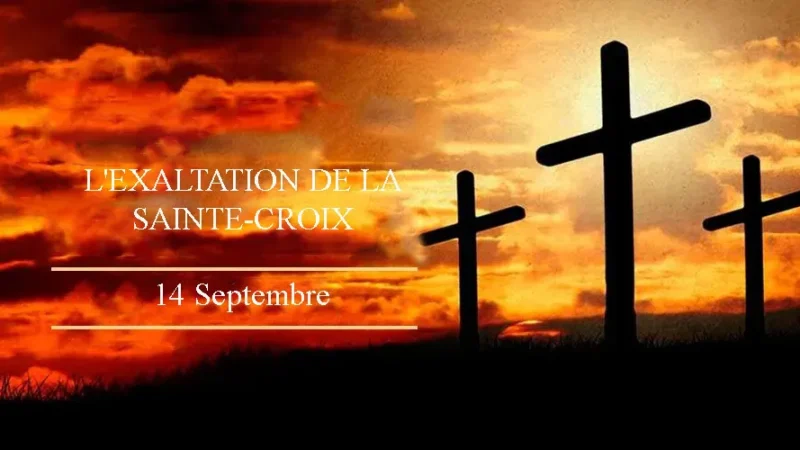 Exaltation de la Sainte Croix