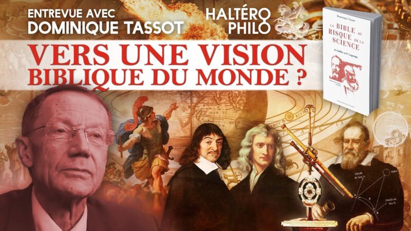La Bible au risque de la science – Entrevue avec Dominique Tassot
