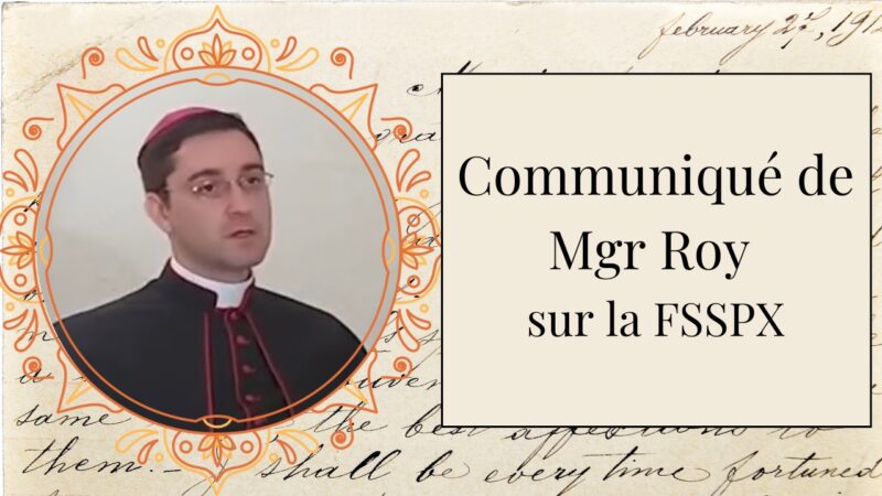 Communiqué de Mgr Pierre Roy sur la FSSPX