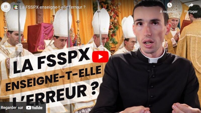 La FSSPX enseigne-t-elle l’erreur ?