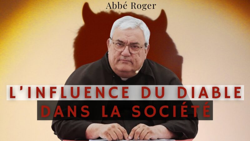 La démonologie et l’influence du Diable dans la société actuelle – Abbé Roger