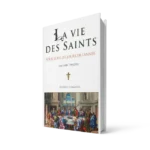 La vie des saints pour tous les jours de l’année