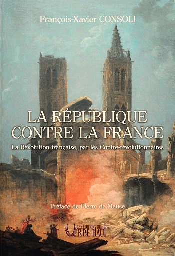 La République contre la France - François-Xavier Consoli