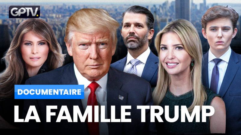 L’HISTOIRE DE LA FAMILLE TRUMP – GPTV