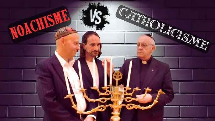 Noachisme VS Catholicisme