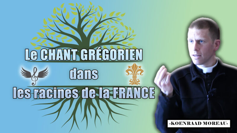Le chant grégorien dans les racines de la France