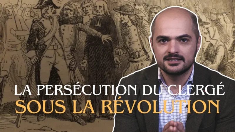 LA PERSÉCUTION DU CLERGÉ SOUS LA RÉVOLUTION