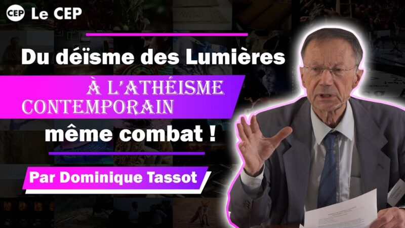 Du déisme des Lumières à l’athéisme contemporain – Dominique Tassot