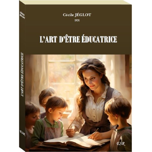 L'art d'être éducatrice - Cécile Jéglot