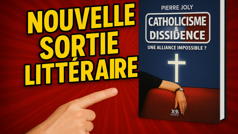 Catholicisme et Dissidence – Une alliance impossible ?