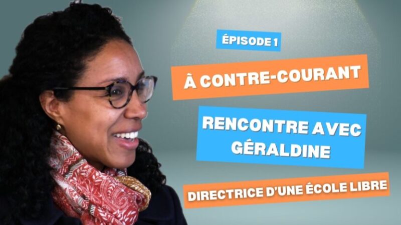 RENCONTRE avec GÉRALDINE, directrice d’une école libre – NDA