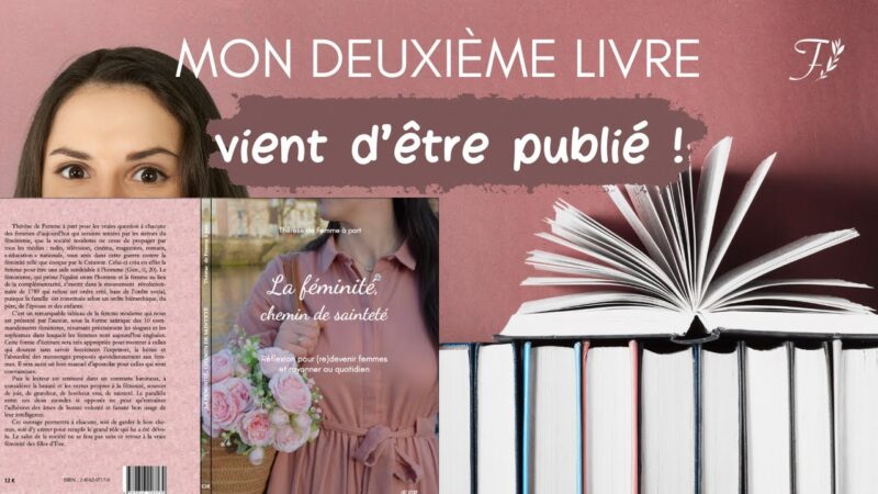 Sortie littéraire : LA FÉMINITÉ, CHEMIN DE SAINTETÉ – Thérèse FAP