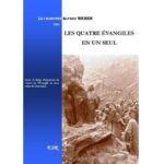 Les quatre Évangiles en un seul - Chanoine Alfred Weber