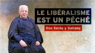 Le Libéralisme est un Péché – Don Sarda y Salvani