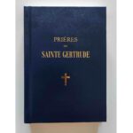 Prières de sainte Gertrude - par le Révérend Père A. Denis