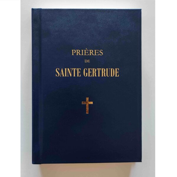 Prières de sainte Gertrude - par le Révérend Père A. Denis