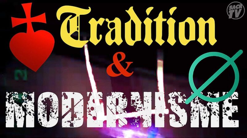 TRADITION ET MODERNISME – Sacre TV