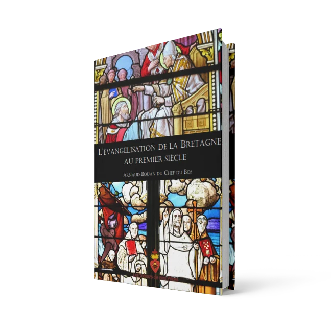 L´évangélisation de la Bretagne au premier siècle - Arnaud Bouan Du Chef Du Bos