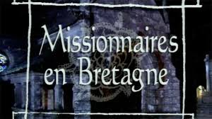 Les missionnaires bretons, pionniers oubliés de la foi dans les Nouveaux Mondes (XVIe-XVIIIe siècles)