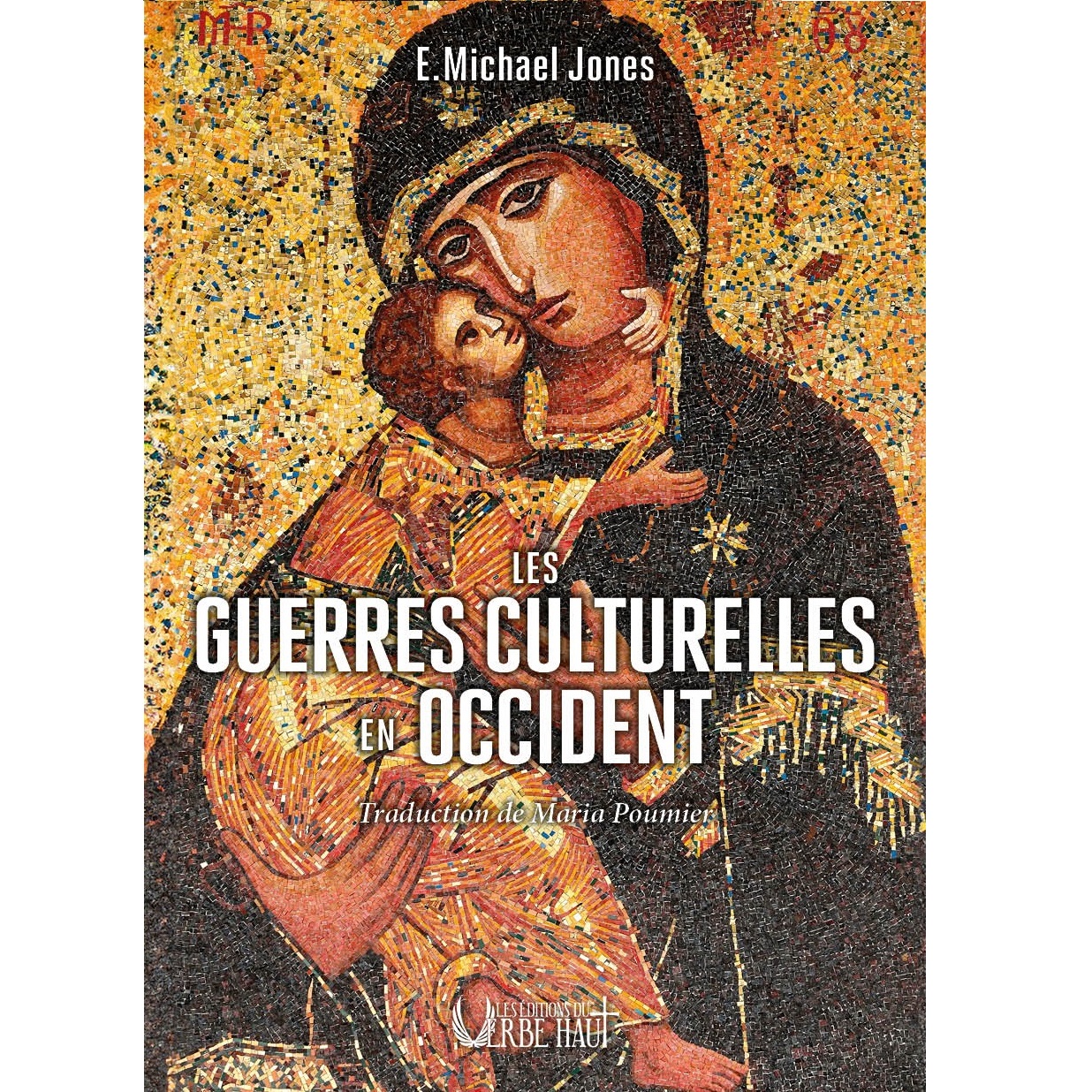 Les guerres culturelles en Occident - E. Michael Jones
