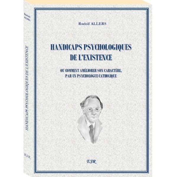 Handicaps psychologiques de l'existence - Dr. Rudolf Allers