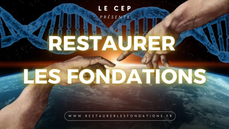 Restaurer les Fondations : une série documentaire pour reconquérir la vérité sur la Création