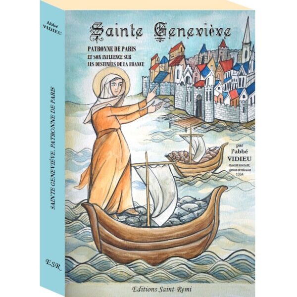 Sainte Geneviève : Patronne de Paris et le Destin de la France - Abbé Vidieu