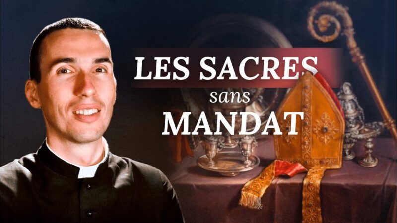 Peut-on aujourd’hui consacrer des évêques sans mandat romain ?